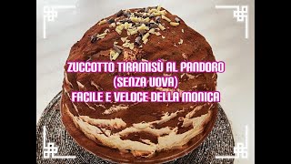 Zuccotto tiramisù al pandoro (senza uova) facile e veloce della Monica