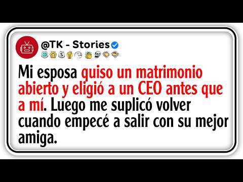Mi esposa quiso un matrimonio abierto y eligió a un CEO antes que a mí. Luego me suplicó volver...