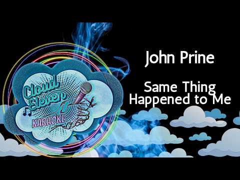 John Prine - Same Thing Happened to Me - karaoke - instrumental