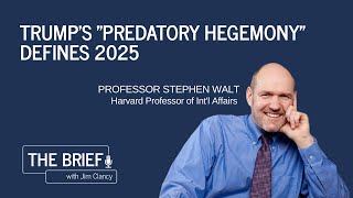 Famous Trump's "Predatory Hegemony" Defines 2025: Prof. Stephen Walt Profile