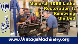 Monarch 10EE Restoration 1: Removing the Bed of the Lathe for Grinding