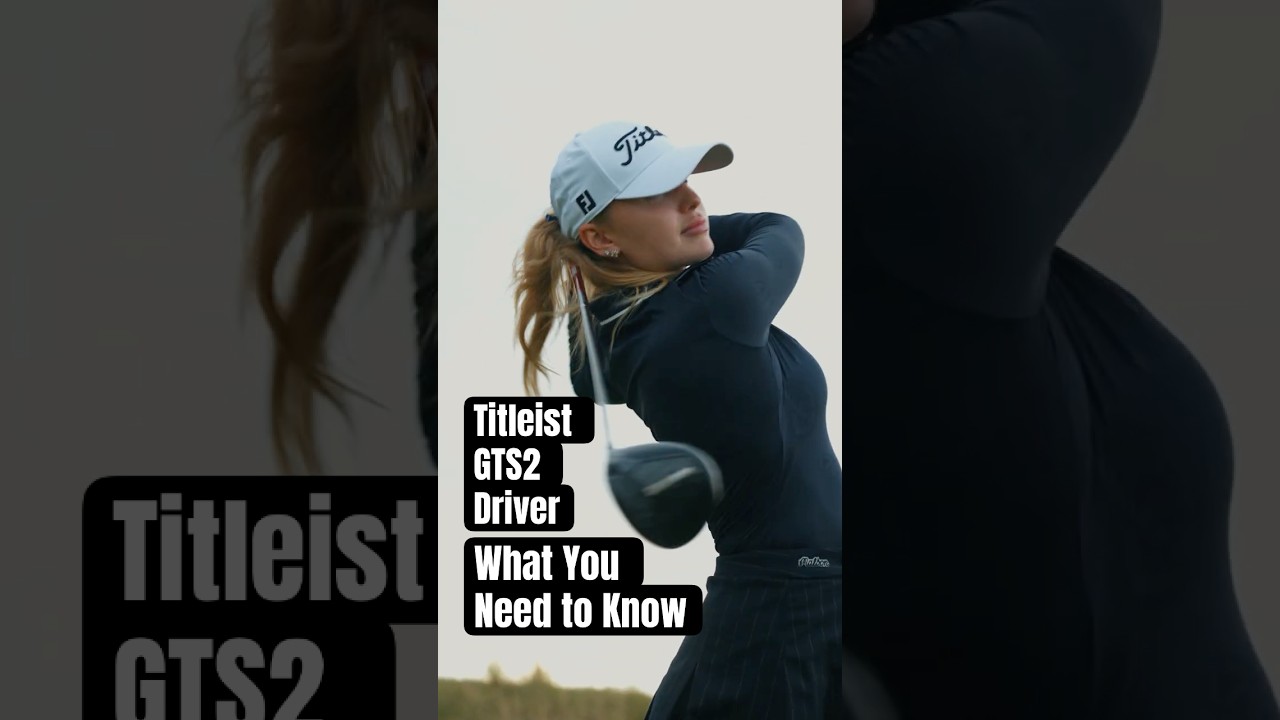 What you need to know about the Titleist GTS2 driver.