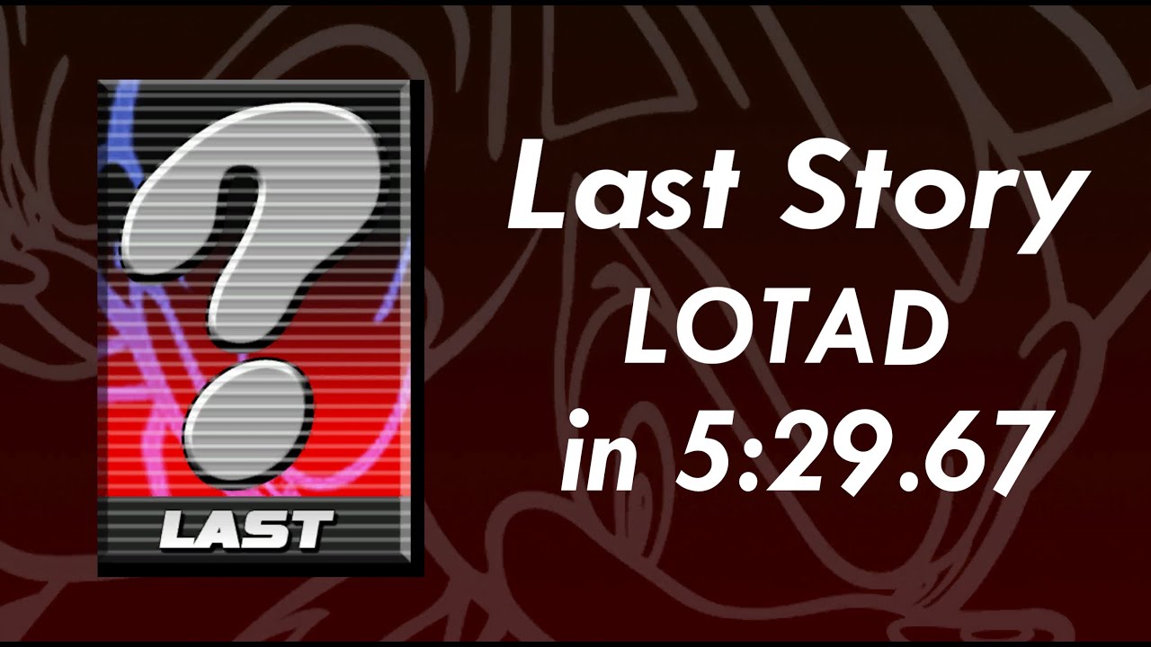 (OLD, LOTAD) SA2B: Last Story Speedrun in 