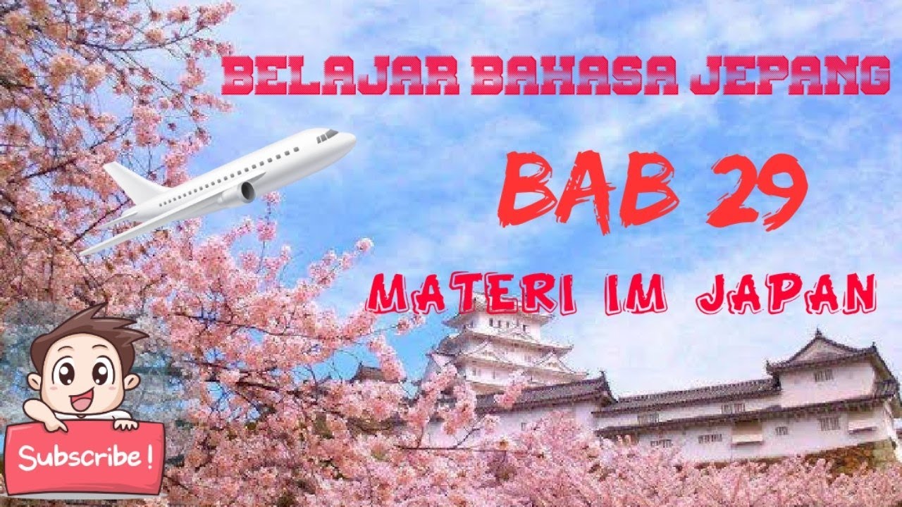 BAB 29 " Belajar Bahasa Jepang  Materi IM JAPAN "