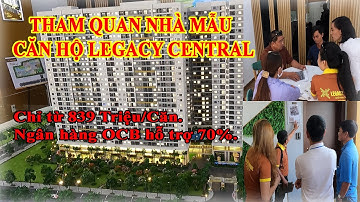 🎈🎈CĂN HỘ MẪU DỰ ÁN LEGACY CENTRAL, THUẬN AN, BÌNH DƯƠNG. (KIM OANH GROUP).✨