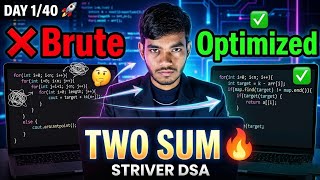 Day 1/40 🔥 Two Sum Explained | Brute vs Optimized | Striver DSA sheet