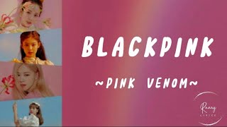 BLACKPINK - Pink Venom (Lirik dan terjemahan bahan Indonesia)