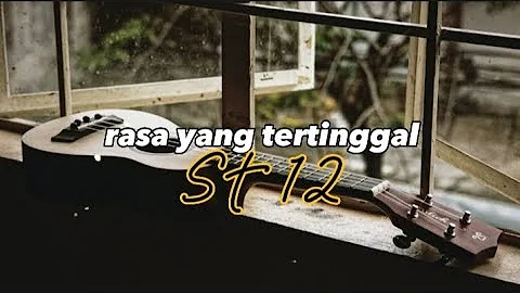 Rasa Yang Tertinggal - St 12 ( Akustik Karaoke ) Lirik Lagu