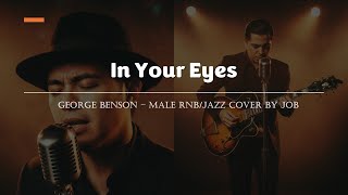 In Your Eyes  George Benson  Male Rnbjazz Cover  