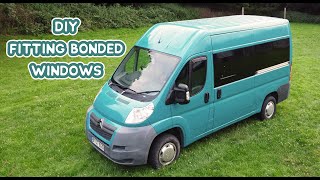 Fitting Bonded Windows in a Campervan - DIY Budget Campervan Conversion