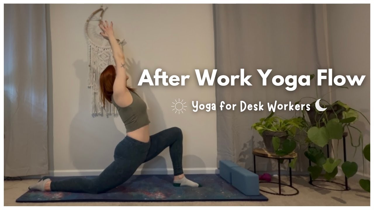 After Work Yoga Flow 💙 / Yoga for Desk Workers 🦋 - YouTube