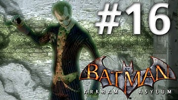 Batman Arkham Asylum - Walkthrough - Part 16 - Botanical Gardens - Road To Batman Arkham Knight