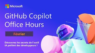 GitHub Copilot Office Hours - Vision, agent mode, next edit suggestions - Février