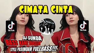 DJ SUNDA🔥CIMATA CINTA🔥BASS KANE DUGSEUR STYLE PASUNDAN FULLBASS TERBARU - YAUDAHIYADJ❗❗