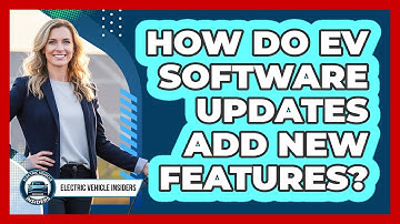 How Do EV Software Updates Add New Features?