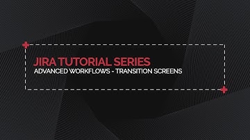 Advanced Workflows - Transition Screens #jira #atlassian #descript