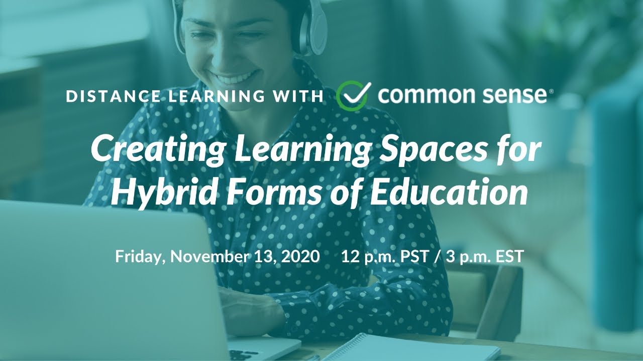 Distance Learning with Common Sense: Creating Learning Spaces for ...