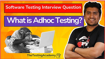 What is Adhoc Testing? || Software Testing Interview Questions and Answers
