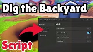 Dig the Backyard Script | Auto Click, Auto Farm & Auto Aim Easy Win!