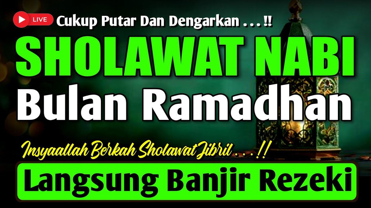 SHOLAWAT PENARIK REZEKI PALING MUSTAJAB, SHOLAWAT NABI DI BULAN RAMADHAN 2026 