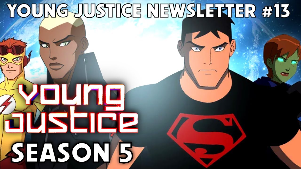 Young Justice Season 5 Newsletter #13 - WHAT IS GOING ON? DC Studios