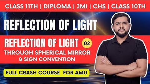 Ray optics L -2 | Reflection of light | Complete Crash Course for AMU class 11th & Diploma CHS