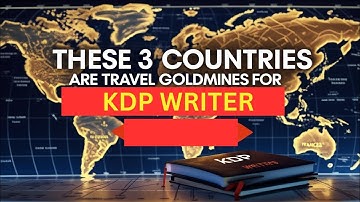These 3 Countries Are Travel Goldmines for KDP Writers