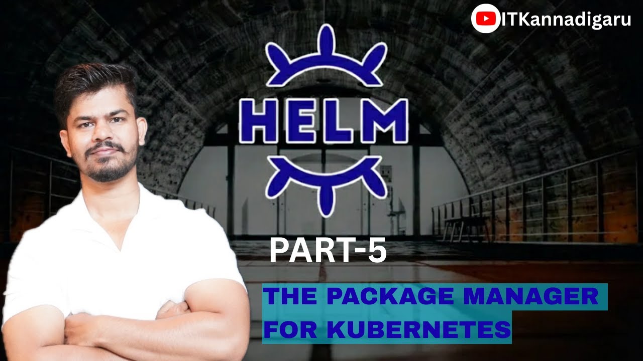 Helm Charts Tutorial For Beginners To Expert | Part 5 | Kannada