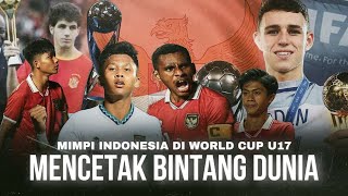 Kesempatan Pemain Muda Indonesia Dilirik Klub Eropa Deretan Pemain Top Jebolan Piala Dunia U17