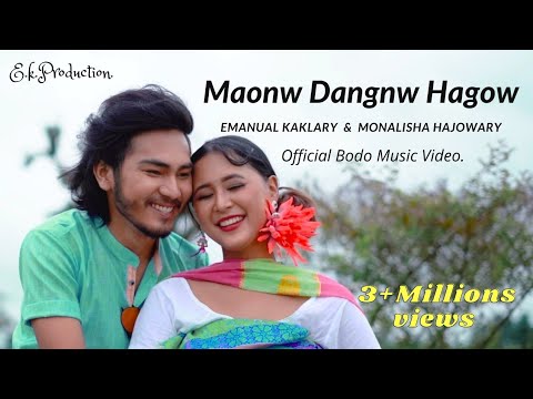 MAONW DANGNW HAGWO Official Bodo Music Video By Emanual Ft Monalisha