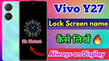 vivo y27 always on display | vivo y27 lock screen par name kaise likhe