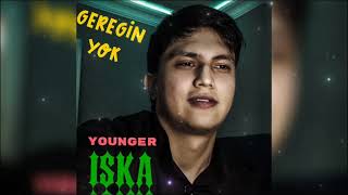 iSka Younger - Geregin Yok