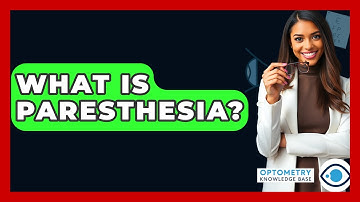 What Is Paresthesia? - Optometry Knowledge Base