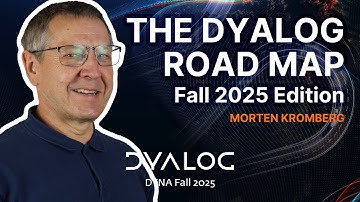 The Dyalog Road Map // Morten Kromberg // DYNA Fall 2025