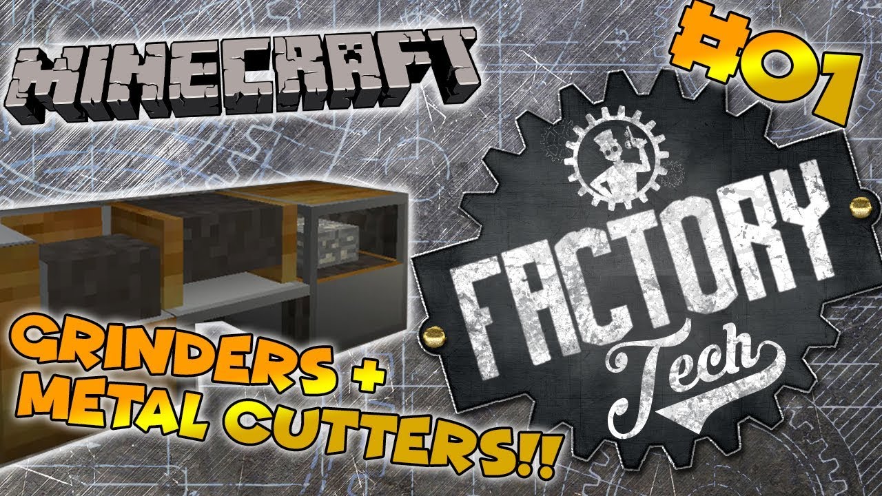 Factory Tech Mod 01 | Grinders and Metal Cutters! | Closet Gamer - YouTube