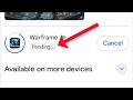 Warframe Game Download Pending Issue On Google Playstore - Android - 2026 - Fix