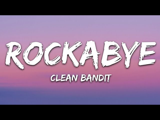 Clean Bandit - Rockabye(1 hour loop)