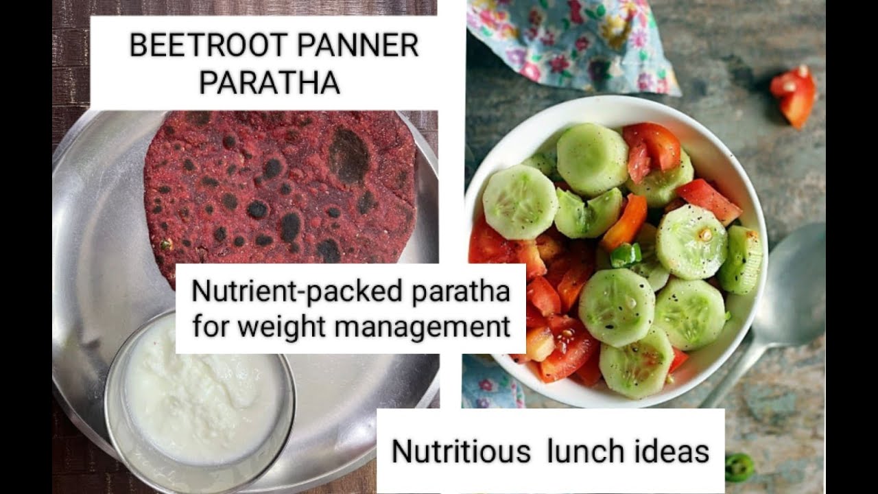 Beetroot paneer paratha ,Weight loss-friendly Nutrient-packed paratha ...