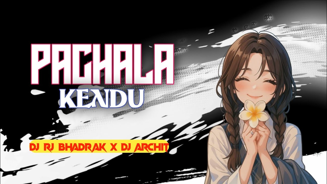 PACHALA KENDU - EDM X CG FREAKY ll DJ RJ BHADRAK X DJ ARCHIT
