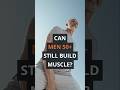 Can Men Over 50 Still Build Muscle?