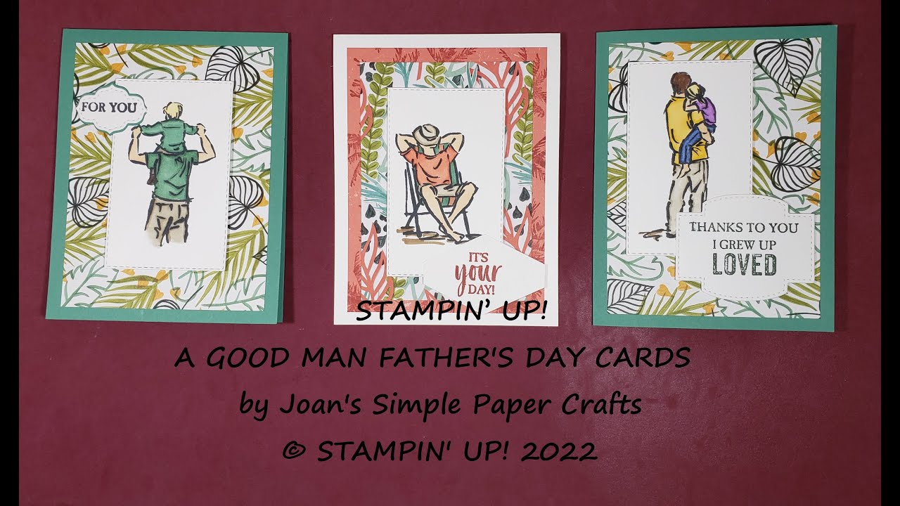 STAMPIN’ UP! A GOOD MAN FATHERS DAY CARDS