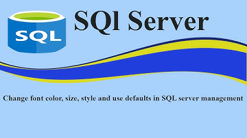 Change font color, size, style and use defaults in SQL server management