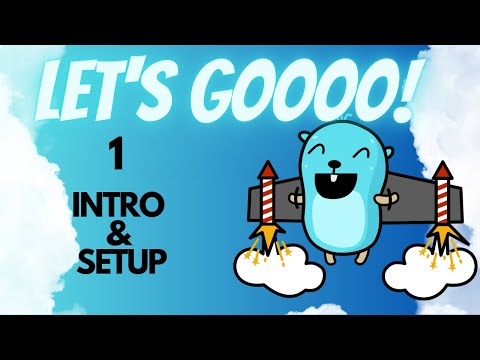 Golang for Beginners - 1 - Intro and Setup
