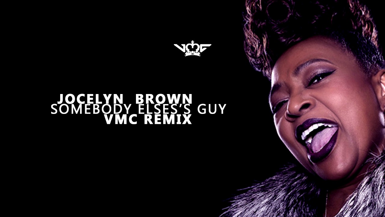 Jocelyn Brown - Somebody Else´s Guy (VMC Remix) - YouTube