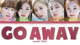 woo!ah! (우아!) – Go Away Lyrics (Color Coded Han/Rom/Eng)