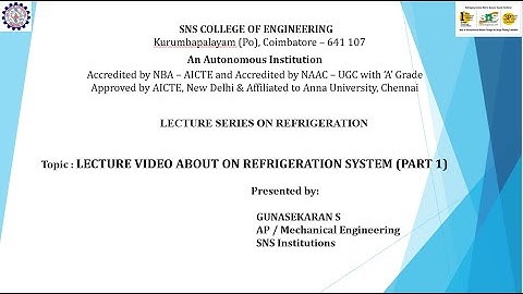 LECTURE VIDEO ABOUT ON REFRIGERATION SYSTEM (PART 1) | BCM | SNS Institutions