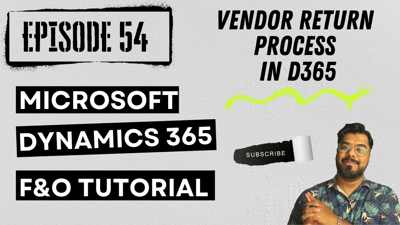 EPISODE 54| Vendor return process in Dynamics 365 Finance & Operations ...
