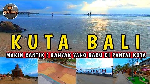 PANTAI KUTA BALI MAKIN KEREN ! BANYAK YANG BARU DI PANTAI KUTA BALI