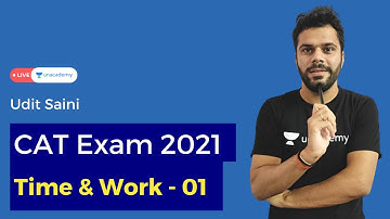 Time & Work |1| Crash Course & Concepts | Quantitative Aptitude for CAT 2021 Unacademy CAT-alyst