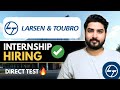 L&T Hiring Interns🔥Direct Test | Complete Process